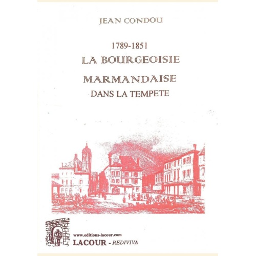 1516970454_livre.1789.1851.la.bourgeoisie.dans.la.tempete.jean.condou.lot.et.garonne.editions.lacour.olle