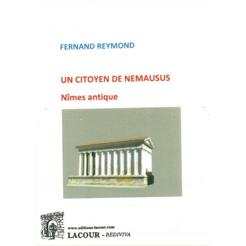 1516973363_livre.un.citoyen.de.nemausus.nimes.antique.fernand.reymond.editions.lacour.olle