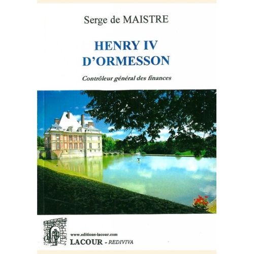 1517588067_livre.henry.iv.d.ormesson.controleur.general.des.finances.serge.de.maistre.histoire.editions.lacour.olle