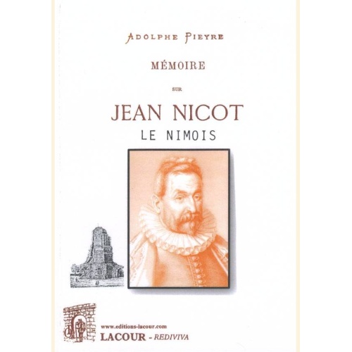 1518370905_livre.memoire.sur.jean.nicot.le.nimois.adolphe.pieyre.nimes.editions.lacour.olle