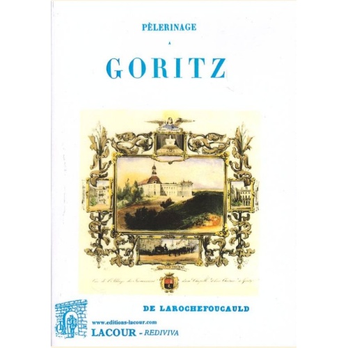 1519898176_livre.pelerinage.a.goritz.de.larochefoucauld.histoire.editions.lacour.olle