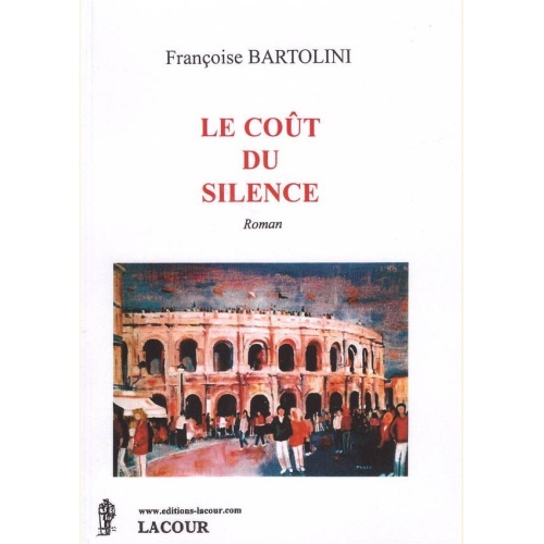 1521112494_livre.le.cout.du.silence.francoise.bartolini.roman.editions.lacour.olle