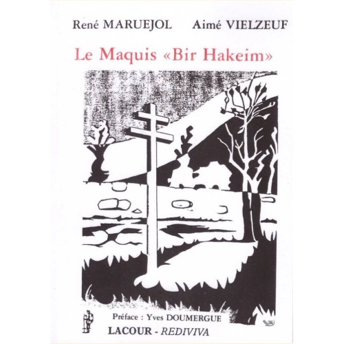 1521118614_livre.le.maquis.bir.hakeim.aime.vielzeuf.la.resistance.editions.lacour.olle