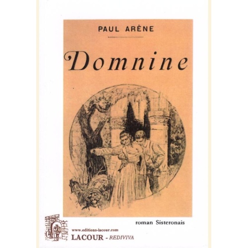1525539724_livre.domnine.paul.arene.roman.sisteronais.alpes.de.haute.provence.editions.lacour.olle