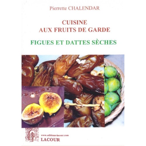 1526981310_livre.cuisine.aux.fruits.de.garde.figues.et.dattes.seches.recette.de.cuisine.editions.lacour.olle