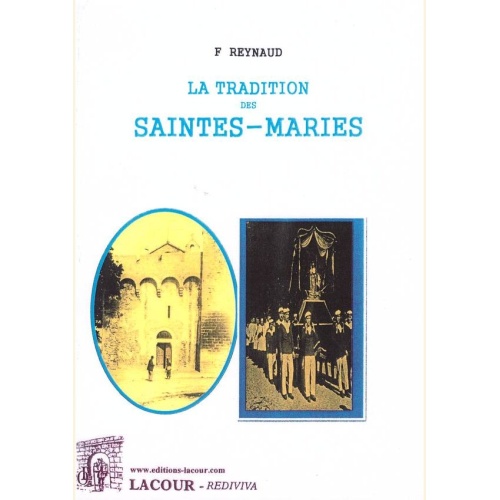 1526983148_livre.la.tradition.des.saintes.maries.f.reynaud.la.camargue.reedition.editions.lacour.olle