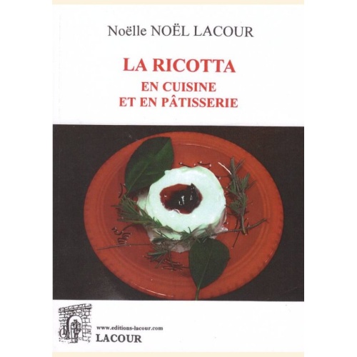1526987433_livre.la.ricotta.en.cuisine.et.en.patisserie.noelle.noel.lacour.recettes.de.cuisine.editions.lacour.olle