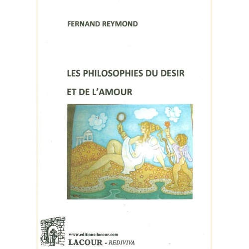 1527173999_livre.les.philosophies.du.desir.et.de.l.amour.fernand.reymond.philosophie.editions.lacour.olle