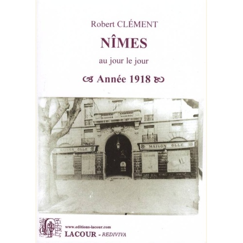 1527697160_livre.nimes.au.jour.le.jour.annee.1918.reedition.editions.lacour.olle