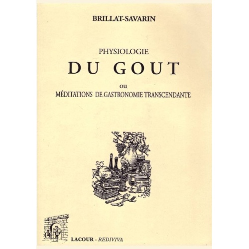 1528726811_livre.physiologie.du.gout.ou.meditations.de.gastronomie.transcendante.brillat.savarin.reedition.1862.editions.lacour.olle