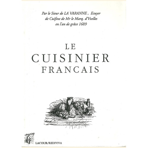 1529063181_livre.le.cuisinier.francais.sieur.de.la.varanne.ecuyer.de.cuisine.de.mr.le.marquis.d.uxelles.reedition.de.1689.editions.lacour.olle