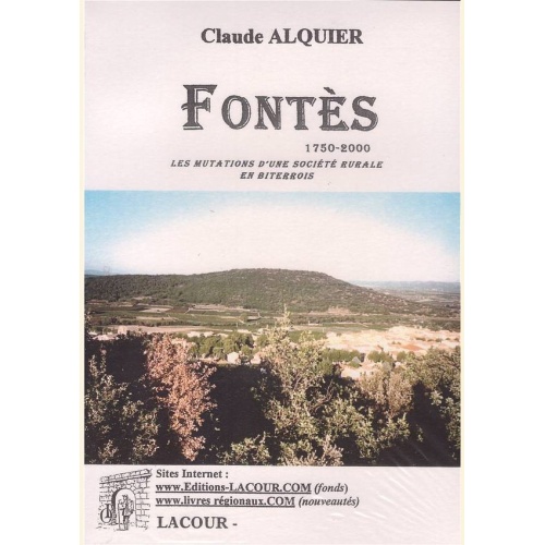 1530606714_livre.fontes.claude.alquier.1750.2000.les.mutations.d.une.societe.rurale.en.bitterois.herault.editions.lacour.olle