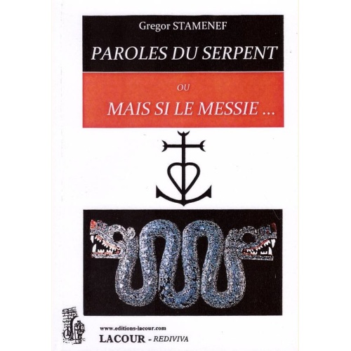 1532446975_livre.paroles.du.serpent.ou.mais.si.le.messie.gregor.stamenef.essai.spiritualite.editions.lacour.olle