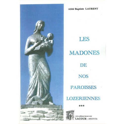 1533828399_livre.les.madones.de.nos.paroisses.lozeriennes.abbe.baptiste.laurent.lozere.editions.lacour.olle