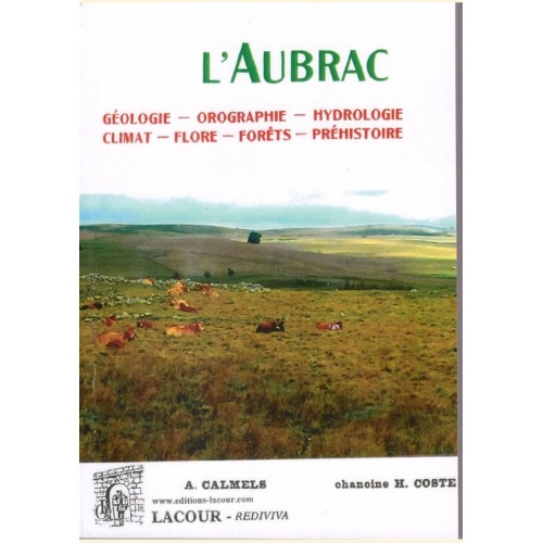 1542554825_livre.l.aubrac.geologie.a.calmels.chanoine.h.coste.lozere.editions.lacour.olle