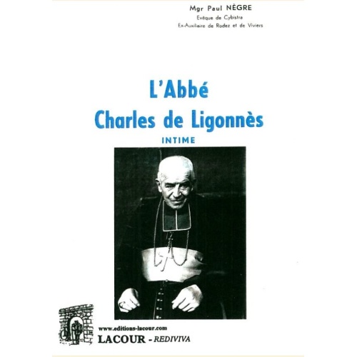 1543760726_livre.l.abbe.charles.de.ligonnes.intime.mgr.paul.negre.aveyron.editions.lacour.olle