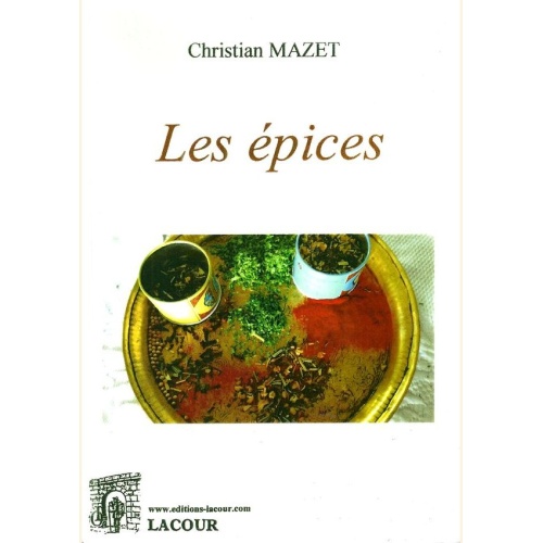 1543764869_livre.les.epices.christian.mazet.recettes.de.cuisine.editions.lacour.olle