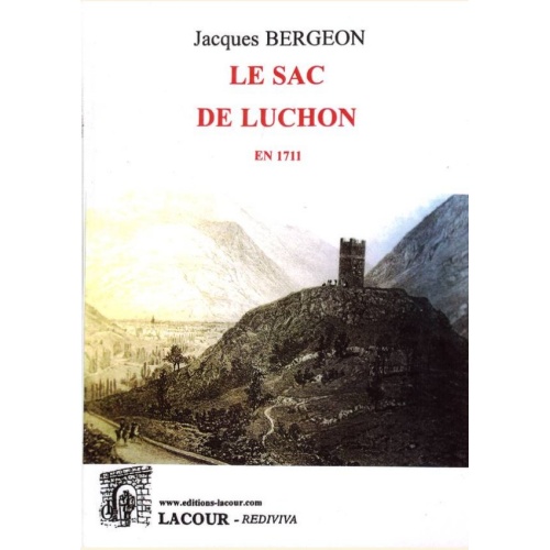 1544113312_livre.le.sac.de.luchon.en.1711.jacques.bergeon.haute.garonne.editions.lacour.olle