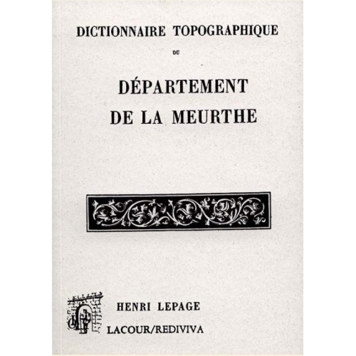 1544203712_livre.dictionnaire.topographique.de.la.meurthe.henri.lepage.meurthe.et.moselle.editions.lacour.olle
