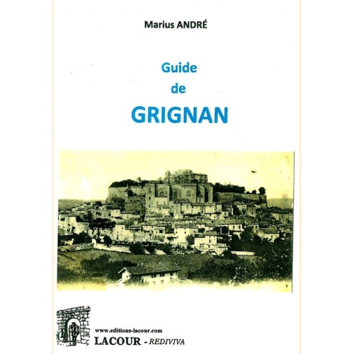 1545132078_livre.guide.de.grignan.marius.andre.drome.editions.lacour.olle