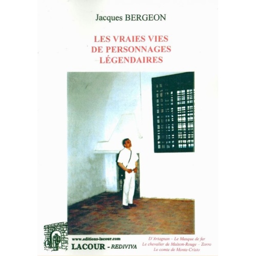 1545577605_livre.les.vraies.vies.de.personnages.legendaires.jacques.bergeon.histoire.editions.lacour.olle