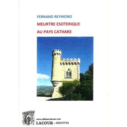 1545669252_livre.meurtre.esoterique.au.pays.cathare.fernand.reymond.roman.editions.lacour.olle