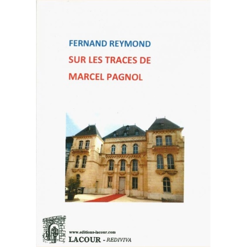 1545671990_livre.sur.les.traces.de.marcel.pagnol.roman.editions.lacour.olle