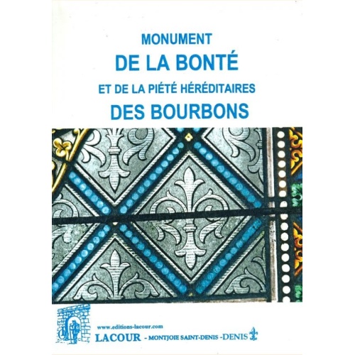 1545996978_livre.monument.de.la.bonte.et.de.la.pitie.hereditaires.des.bourbons.rois.de.france.collection.montjoie.saint.denis.editions.lacour.olle