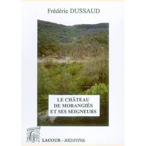 1548520937_livre.le.chateau.de.morangies.et.ses.seigneurs.frederic.dussaud.cevennes.editions.lacour.olle