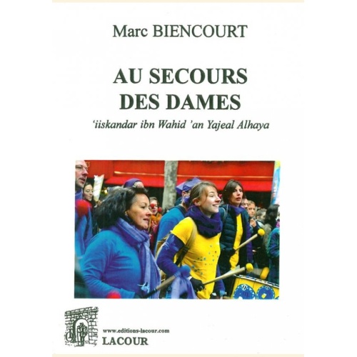 1548682722_livre.au.secours.des.dames.marc.biencourt.roman.editions.lacour.olle