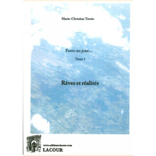 1549973227_livre.poete.un.jour.tome.1.reves.et.realites.marie.christine.torres.editions.lacour.olle