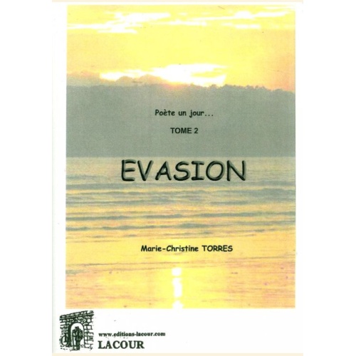 1549973944_livre.poete.un.jour.tome.2.evasion.marie.christine.torres.poesie.editions.lacour.olle