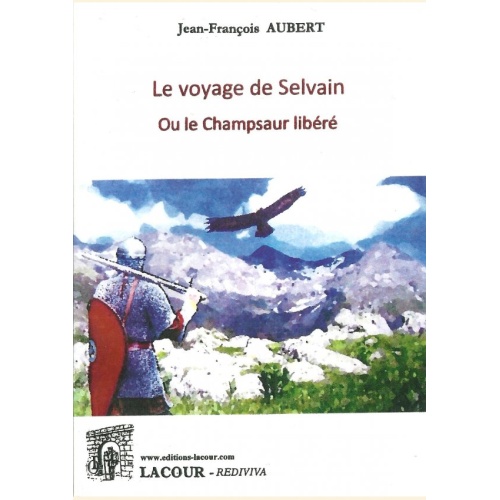 1550336433_livre.le.voyage.de.selvain.ou.le.champsaur.libere.jean.francois.aubert.hautes.alpes.editions.lacour.olle