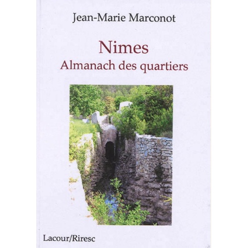 1551539850_livre.nimes.almanach.des.quartiers.jean.marie.marconot.editions.lacour.olle