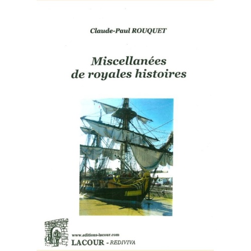 1552062980_livre.les.miscellanees.de.royales.histoires.claude.paul.rouquet.editions.lacour.olle