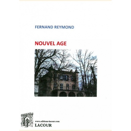 1552063984_livre.nouvel.age.fernand.reymond.roman.editions.lacour.olle