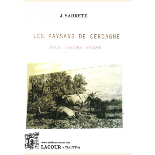 1552064899_livre.les.paysans.de.cerdagne.sous.l.ancien.regime.j.sarrete.la.cerdagne.pyrenees.orientales.editions.lacour.olle