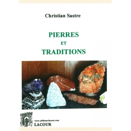 1552143100_livre.pierres.et.traditions.christian.sastre.esoterisme.editions.lacour.olle