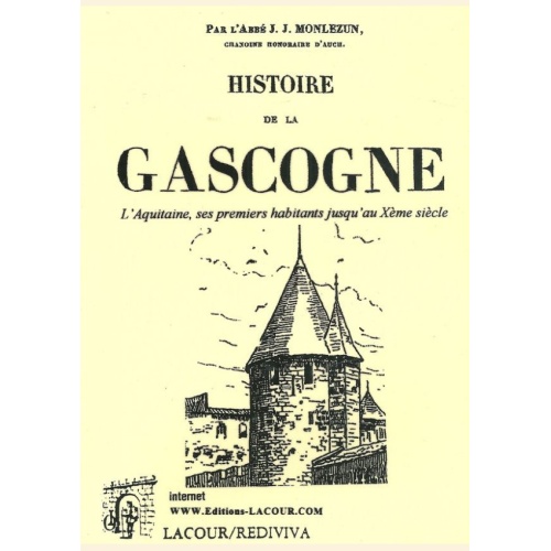 1552665178_livre.histoire.de.la.gascogne.tome.1.abbe.monlezun.gers.editions.lacour.olle