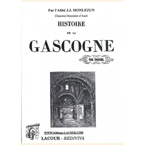 1552669685_livre.histoire.de.la.gascogne.tome.3.abbe.monlezun.gers.editions.lacour.olle