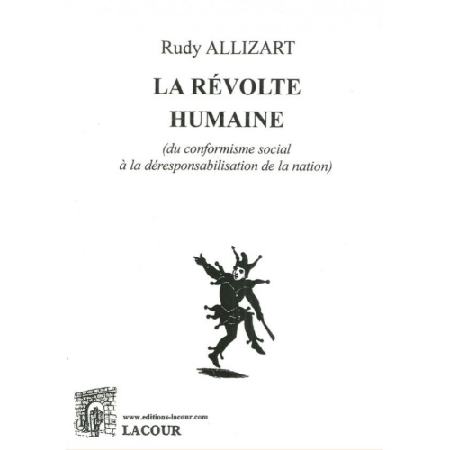 1553271387_livre.la.revolte.humaine.rudy.allizart.essai.editions.lacour.olle