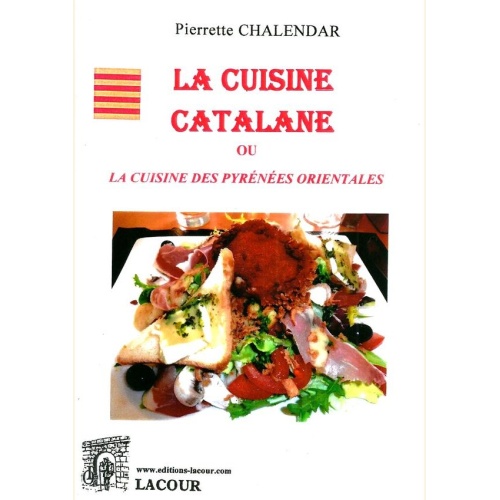 1553272342_livre.la.cuisine.catalane.pierrette.chalendar.recettes.de.cuisine.pyrenees.orientales.editions.lacour.olle