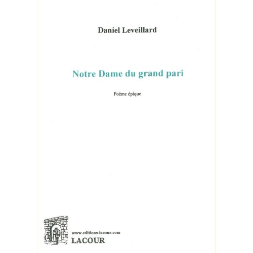 1559312035_livre.notre.dame.du.grand.pari.poesie.daniel.leveillard.editions.lacour.olle