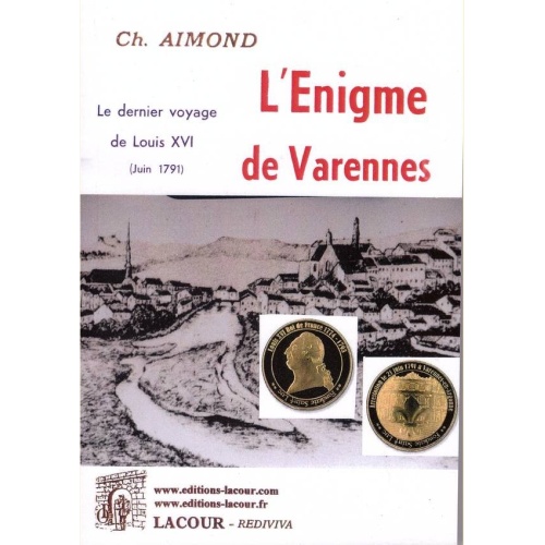 1560240230_livre.l.enigme.de.varennes.charles.aimond.meuse.editions.lacour.olle