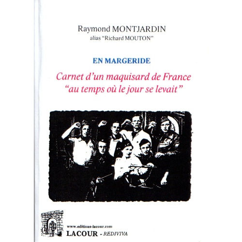 achat-livre-carnet_dun_maquisard_de_france-en_margeride-rsistance-raymond_montjardin-lozre-lacour-oll-ditions
