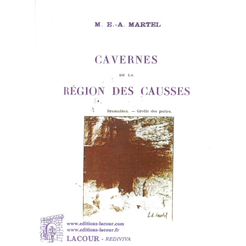 achat-livre-cavernes_de_la_rgion_des_causses-martel-lozre-gard-lot-aveyron-hrault-lacour-oll