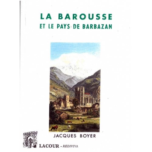 achat-livre-la_barousse_et_le_pays_de_barbazan-jacques_boyer-hautes_pyrnes-ditions_lacour-oll