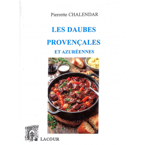 achat-livre-les_daubes_provenales_et_azurennes-pierrette_chalendar-alpes-maritimes-provence-recettes-lacour-oll-nimes