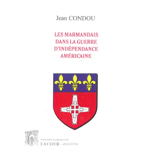 achat-livre-les_marmandais_dans_la_guerre_dindpendance_amricaine-jean_condou-tarn-et-garonne-ditions_lacour-oll