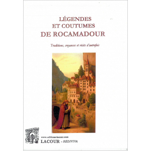 achat-livre-lgendes_et_coutumes_de_rocamadour-lot-lou-rediviva-lacour-oll-nimes-diteur-ditions_1243843558